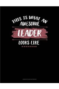 This Is What An Awesome Leader Looks Like