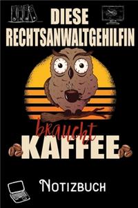 Diese Rechtsanwaltgehilfin braucht Kaffee - Notizbuch