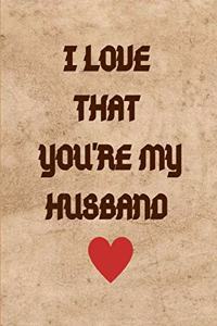 I Love That You're My Husband