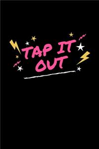 Tap It Out