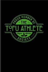 Proud Member Of The Tofu Athlete Society Vegan Athlete