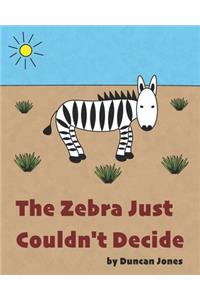 The Zebra Just Couldn't Decide