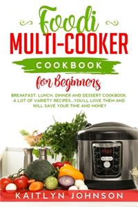Foodi Multi-Cooker Cookbook for Beginners