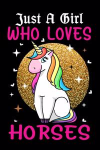 Just A Girl Who Loves Horses