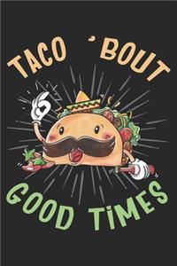 Taco Bout Good Times