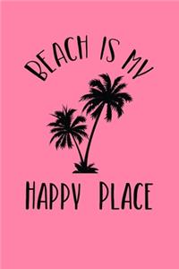 Beach Is My Happy Place
