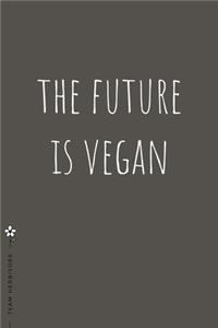 TEAM HERBIVORE The Future is Vegan