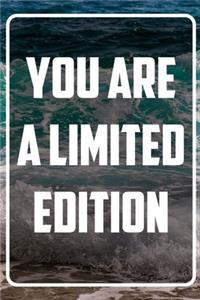 You are a Limited edition