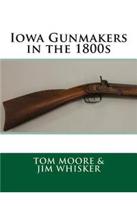 Iowa Gunmakers in the 1800's