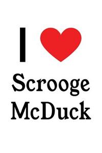 I Love Scrooge McDuck: Scrooge McDuck Designer Notebook