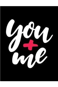 You + me