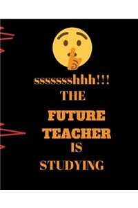 ssssssshhh!!! The Future Teacher Is Studying