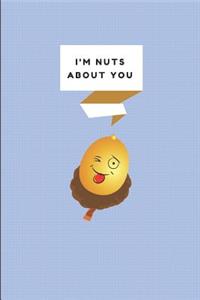 I'm Nuts about You