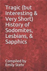 Tragic (But Interesting & Very Short) History of Sodomites, Lesbians, & Sapphics