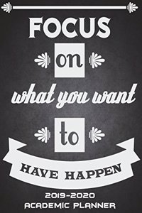 Focus On What You Want To Have Happen