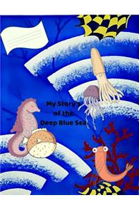 My Story's of the Deep Blue Sea