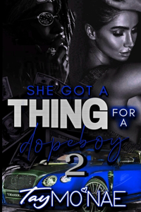 She Got A Thing For A Dope 2