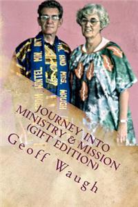 Journey Into Ministry & Mission (Gift Edition): Renewal and Revival Adventures (in Colour)