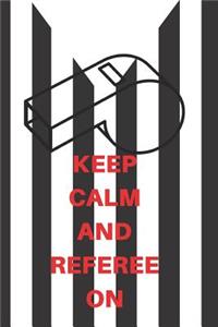 Keep Calm and Referee on