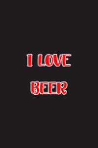 I Love Beer