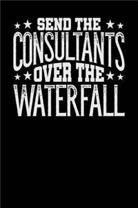 Send the Consultants Over the Waterfall