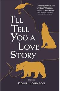 I'll Tell You a Love Story