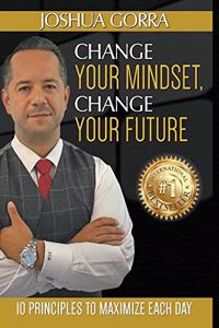 Change Your Mindset, Change Your Future