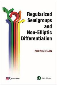 Regularized Semigroups and Non-Elliptic Differential Operators