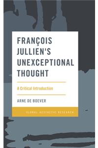 François Jullien's Unexceptional Thought