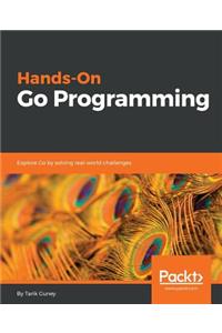 Hands-On Go Programming