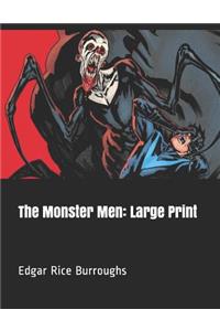 The Monster Men: Large Print