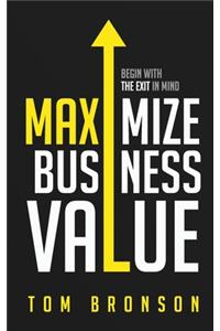 Maximize Business Value