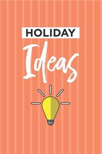 Holiday Ideas Notebook: Blank Lined Journal