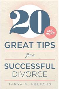 20 Great Tips for a Successful Divorce