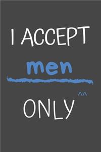 I Accept Men Only