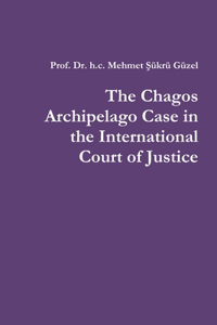 Chagos Archipelago Case in the International Court of Justice
