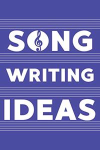 Songwriting Ideas