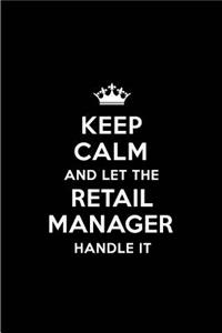 Keep Calm and Let the Retail Manager Handle It