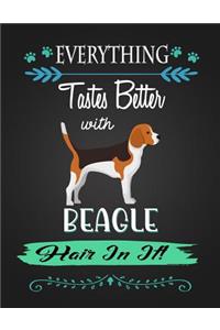 Everything Tastes Better with Beagle Hair in It!