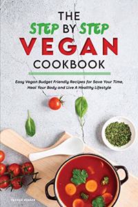 The Step-by-Step Vegan Cookbook