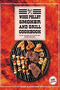 Wood Pellet Smoker And Grill Cookbook