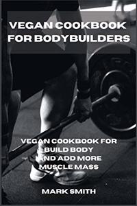 Vegan Cookbook for Bodybuilders