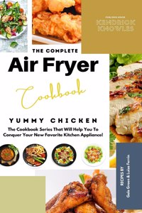 The Complete Air Fryer Cookbook