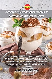 Recetas Clásicas Para Tortas Y Postres de Cocina Italiana