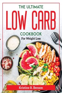 The Ultimate Low Carb Cookbook