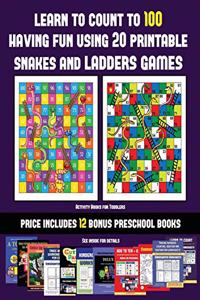 Activity Books for Toddlers (Learn to count to 100 having fun using 20 printable snakes and ladders games)