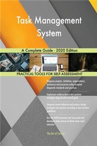 Task Management System A Complete Guide - 2020 Edition