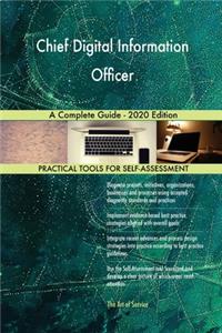 Chief Digital Information Officer A Complete Guide - 2020 Edition