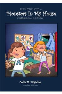 Draw Your Own Monsters In My House - Classroom Edition