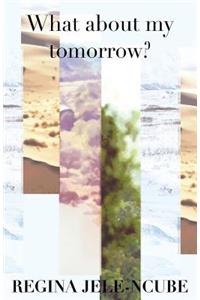 What About My tomorrow?